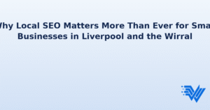 local-seo-liverpool-wirral-small-business-wallaseywebworks